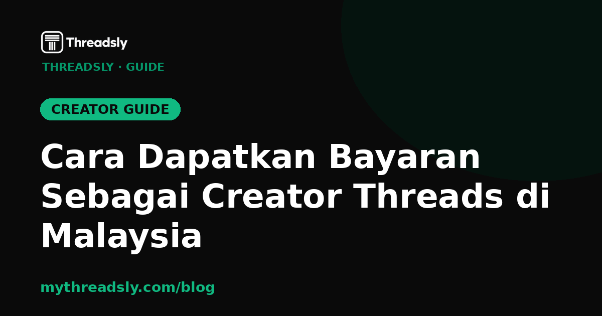 Cara Dapatkan Bayaran Sebagai Creator Threads di Malaysia