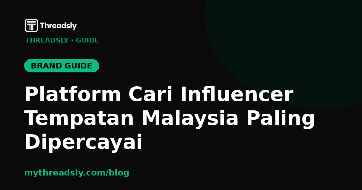 Platform Cari Influencer Tempatan Malaysia Paling Dipercayai